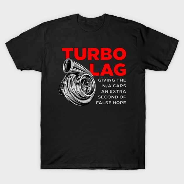 Funny Turbo Lag Car Boost Racing T-Shirt by TheVintageChaosCo.